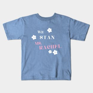 MS. RACHEL STAN Kids T-Shirt